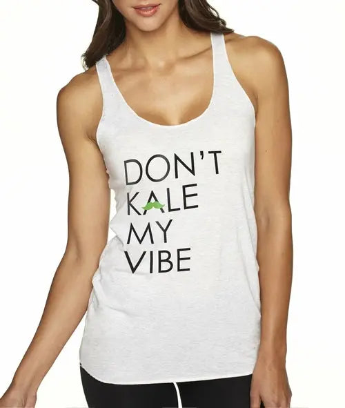"Don't Kale My Vibe" Tank NOSTOPSHOP